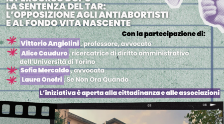 Il percorso dopo la sentenza del TAR: l'opposizione agli antiabortisti e al fondo vita nascente - 4 settembre, ore 15:30