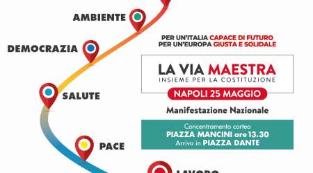 ‘La Via Maestra’ torna in piazza: il 25 maggio manifestazione nazionale a Napoli