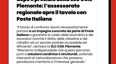 Un primo importante risultato dopo il presidio della SLC CGIL Piemonte: l’assessorato regionale apre il tavolo con Poste Italiane